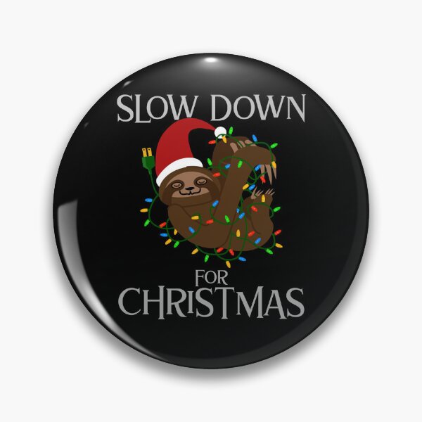 Item preview, Funny Sloth: Slow down for Christmas designed and sold by AlfredsTees.