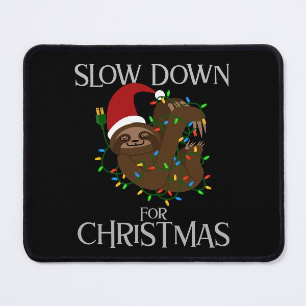 Item preview, Funny Sloth: Slow down for Christmas designed and sold by AlfredsTees.
