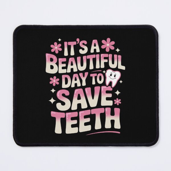 Item preview, It's a Beautiful Day to Save Teeth Dental Dentist designed and sold by HuValverdeArt.