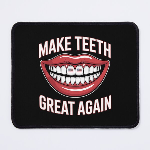 Item preview, Make Teeth Great Again - Dentist - Dental Assistant designed and sold by HuValverdeArt.