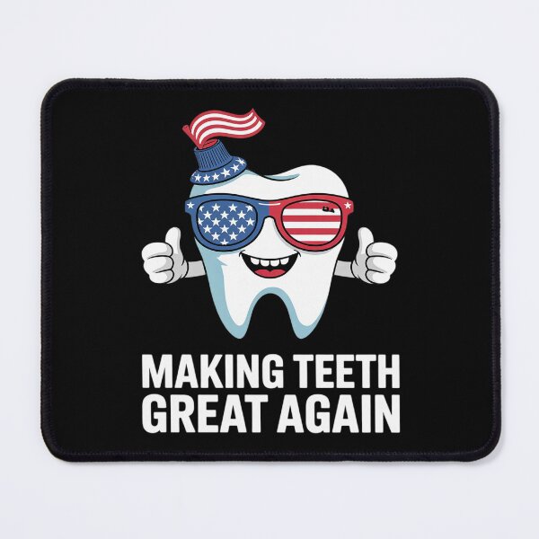 Item preview, Making Teeth Great Again America Oral Health Dental Dentist designed and sold by HuValverdeArt.