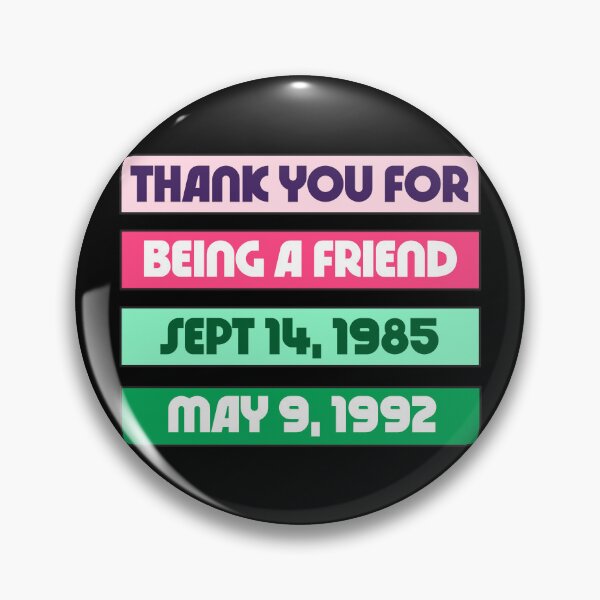 Item preview, Golden Girls 'Thank You For Being a Friend' Sitcom Run Dates designed and sold by ourkid.