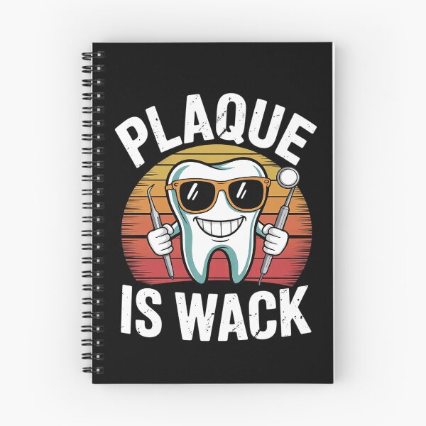 Item preview, Plaque Is Wack Dentistry Dentists Tooth Teeth Dentist designed and sold by GGrizeldaRivas.
