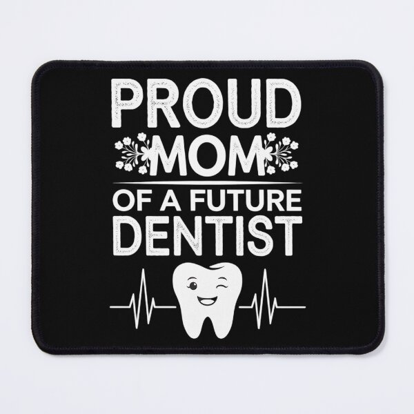 Item preview, Proud Mom Of A Future Dentist designed and sold by GGrizeldaRivas.