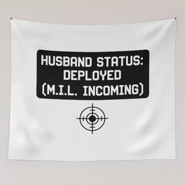 Item preview, Husband Status Deployed MIL Incoming Funny Survival designed and sold by SplashTastic.