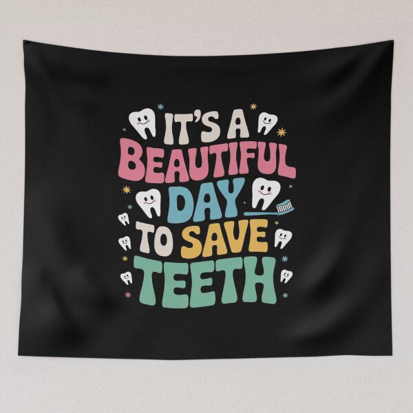 Item preview, It's a Beautiful Day to Save Teeth Dental Dentist designed and sold by GGrizeldaRivas.
