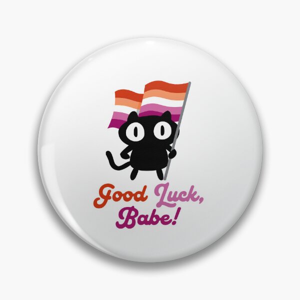Item preview, Good luck, babe! (lesbian) designed and sold by remerasnerdas.
