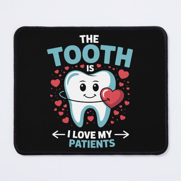Item preview, The Tooth Is I Love My Patients Valentines Day Dentist designed and sold by GGrizeldaRivas.