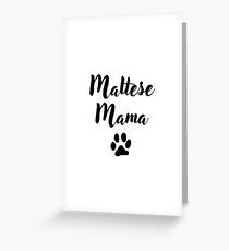Maltese Mama Greeting Card