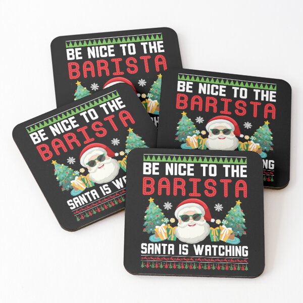 Item preview, Be Nice to the Barista — Santa Is Watching designed and sold by Lineer22.