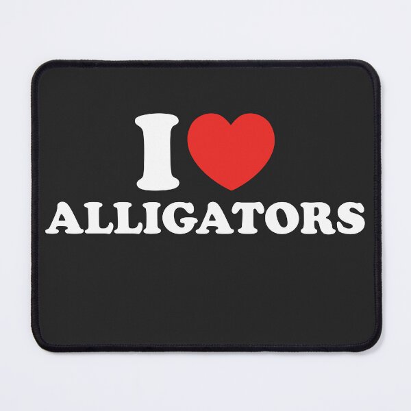 Item preview, I Love Alligators designed and sold by shitpostee.