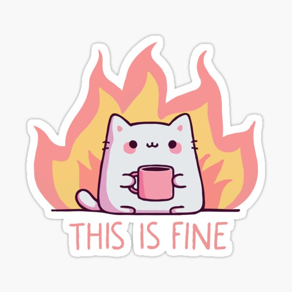 Item preview, Cat, This Is Fine designed and sold by Gkinoki.