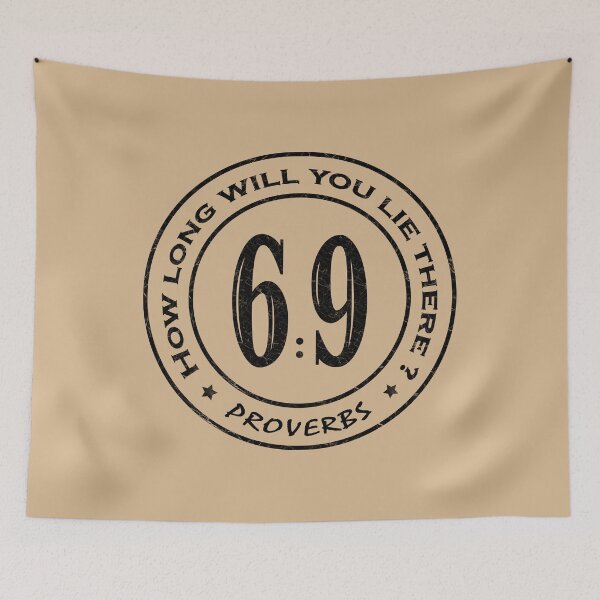 Item preview, Proverbs 6 9 Laziness verse in circle stamp| How long will you lie there? | Christian Bible Verse Typographic Sports number 69 | Black designed and sold by ZechJohnRB.