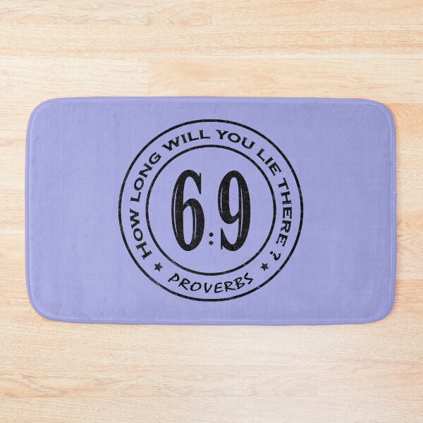 Item preview, Proverbs 6 9 Laziness verse in circle stamp| How long will you lie there? | Christian Bible Verse Typographic Sports number 69 | Black designed and sold by ZechJohnRB.