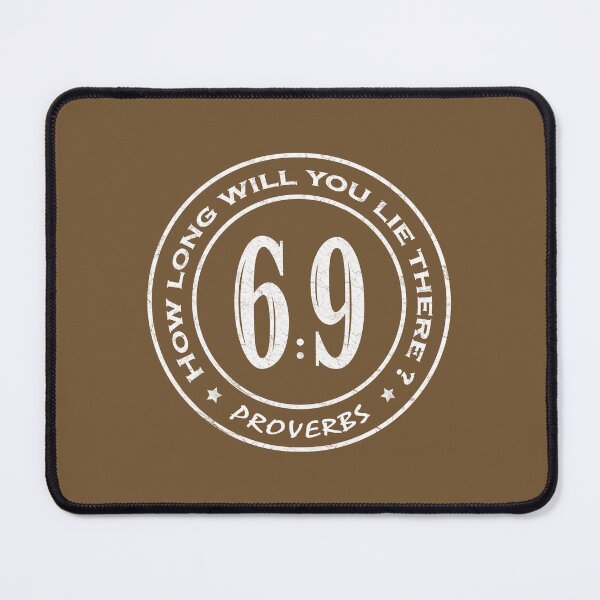 Item preview, Proverbs 6 9 Laziness verse in circle stamp| How long will you lie there? | Christian Bible Verse Typographic Sports number 69 | White designed and sold by ZechJohnRB.