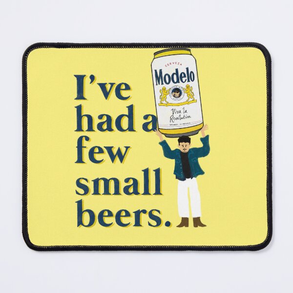 Item preview, I've had a few small beers. (One Battle After Another) designed and sold by hapb art.