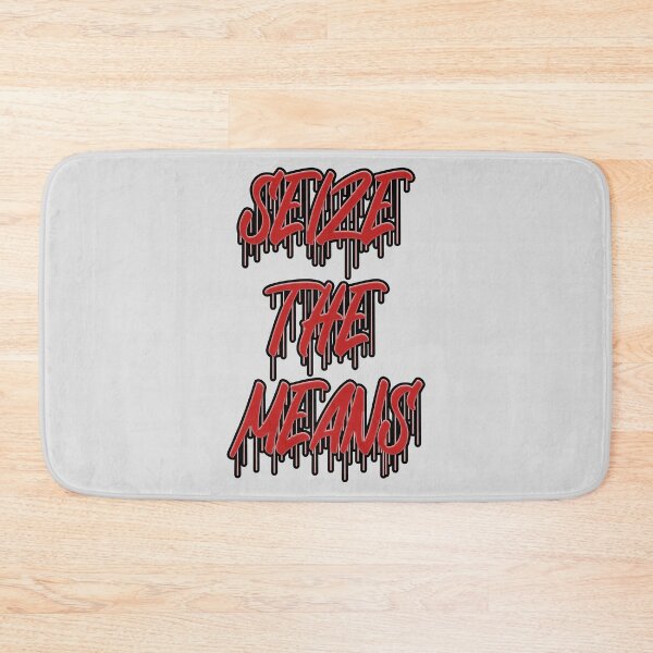 Item preview, Workers Own The Means Poster | Seize The Means Design - Socialist Wall Art, Anti-Capitalist Stickers & Marxist Revolution Gift designed and sold by RevolutionToday.