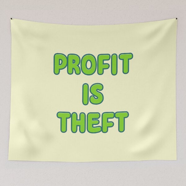Item preview, Wage Theft Poster | Profit Is Theft Anti-Capitalist Design - Corporate Greed Art, Workers Rights Sticker & Socialist Wall Decor designed and sold by RevolutionToday.
