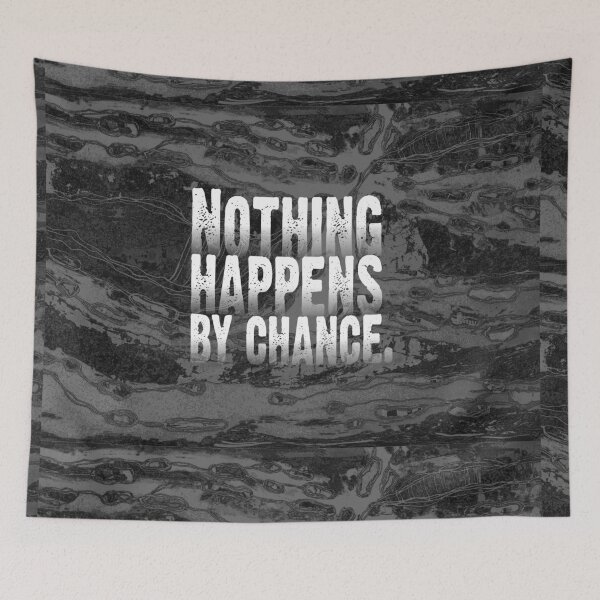 Item preview, Nothing Happens by Chance – Grayscale Truth designed and sold by cheloartes.