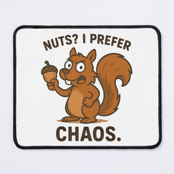 Item preview, Funny Angry Squirrel Cartoon Nuts I Prefer Chaos Quote Design. designed and sold by The-T-In-Retro.