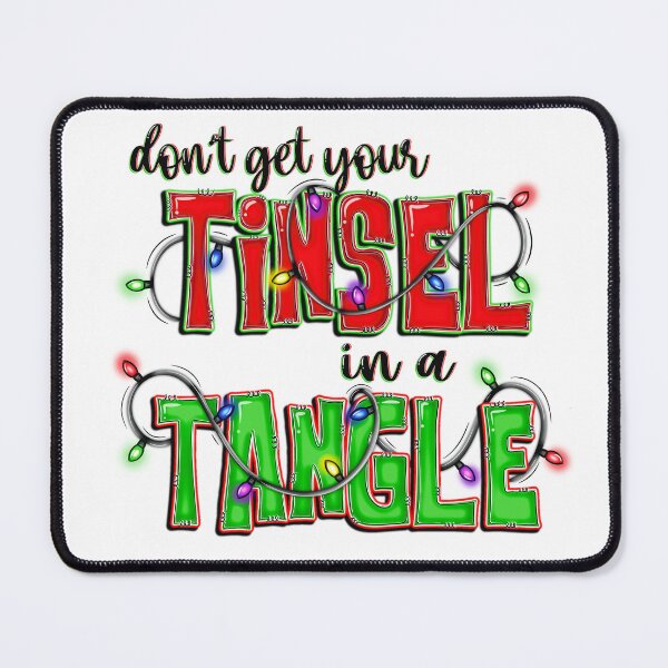 Item preview, Don't Get Your Tinsel in a Tangle designed and sold by MarlandTreasures.