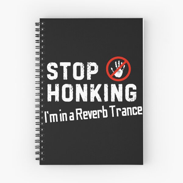 Item preview, Stop honking, I’m in a reverb trance designed and sold by bENBOUA.