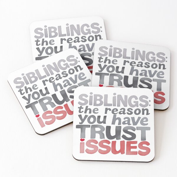 Item preview, Siblings The Reason You Have Trust Issues Funny designed and sold by SholoStudio.