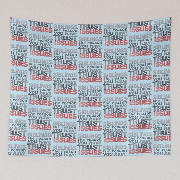 Item preview, Siblings The Reason You Have Trust Issues Funny designed and sold by SholoStudio.