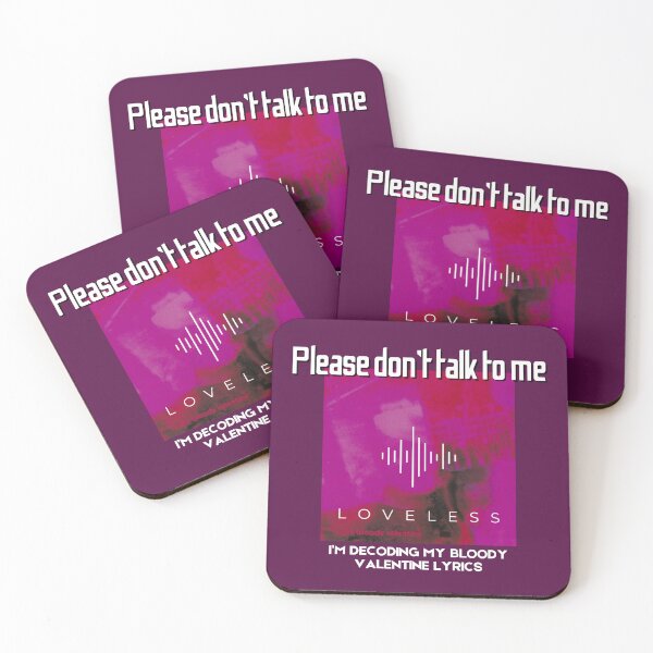 Item preview, Please Don’t Talk To Me I’m Decoding My Bloody Valentine Lyrics designed and sold by bENBOUA.
