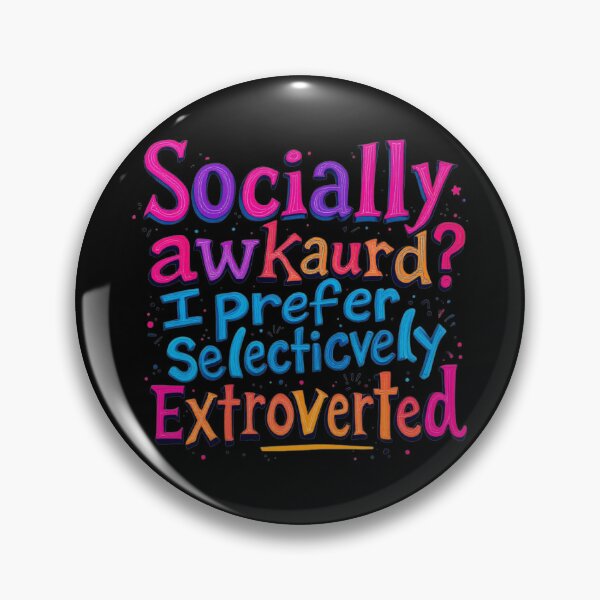 Item preview, Selectively Extroverted Funny Introvert Quote designed and sold by SholoStudio.