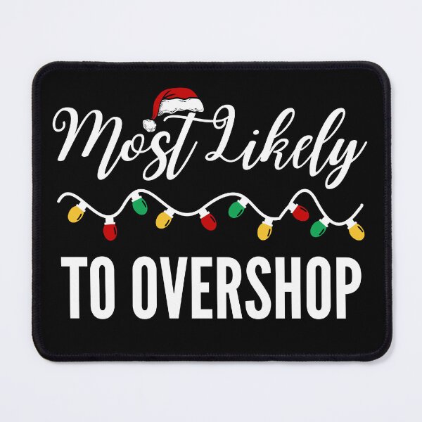 Item preview, Funny Festive Most Likely to Overshop Shopping Squad Family Christmas designed and sold by ZACK ART.