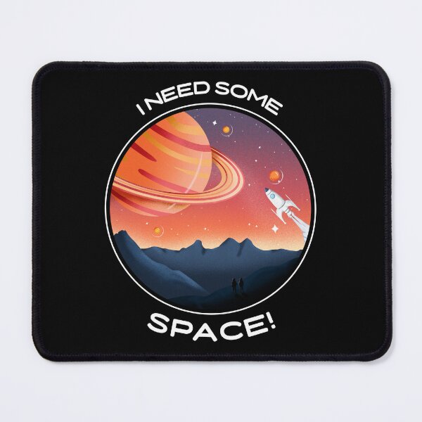 Item preview, I NEED SOME SPACE! (white) designed and sold by dantaylor2244.