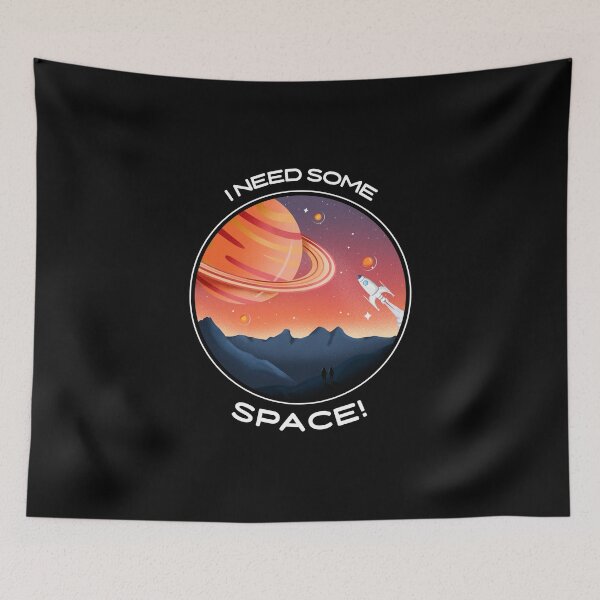 Item preview, I NEED SOME SPACE! (white) designed and sold by dantaylor2244.