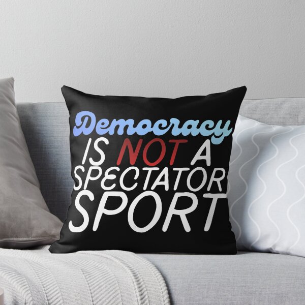 Item preview, Democracy Isn’t A Spectator Sport designed and sold by DesignbyOla.