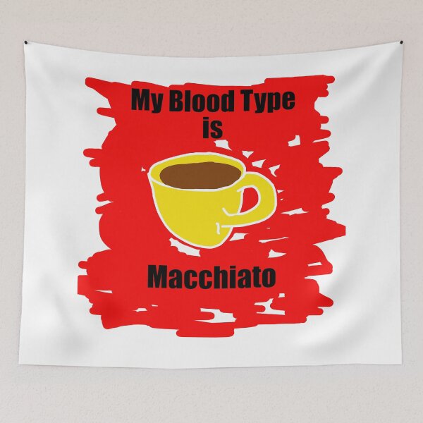 Item preview, My blood type is Macchiato designed and sold by Visual-Minds.