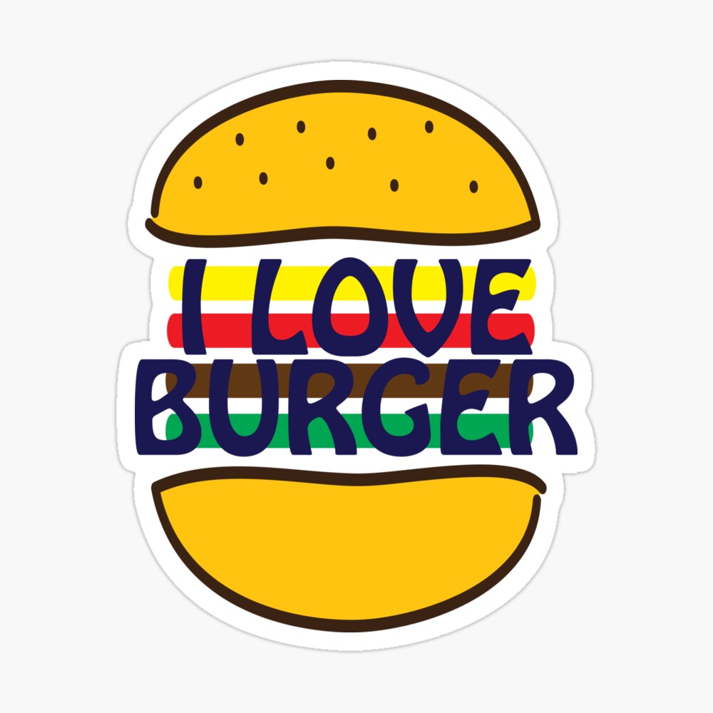 I love burgers