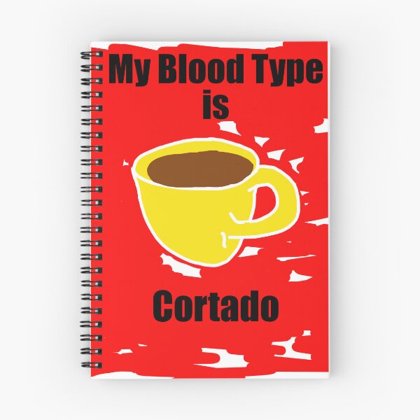 Item preview, My blood type is Cortado designed and sold by Visual-Minds.
