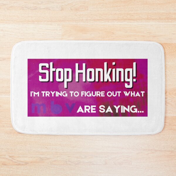 Item preview, Stop Honking I’m Trying To Figure Out What MBV Are Saying designed and sold by bENBOUA.
