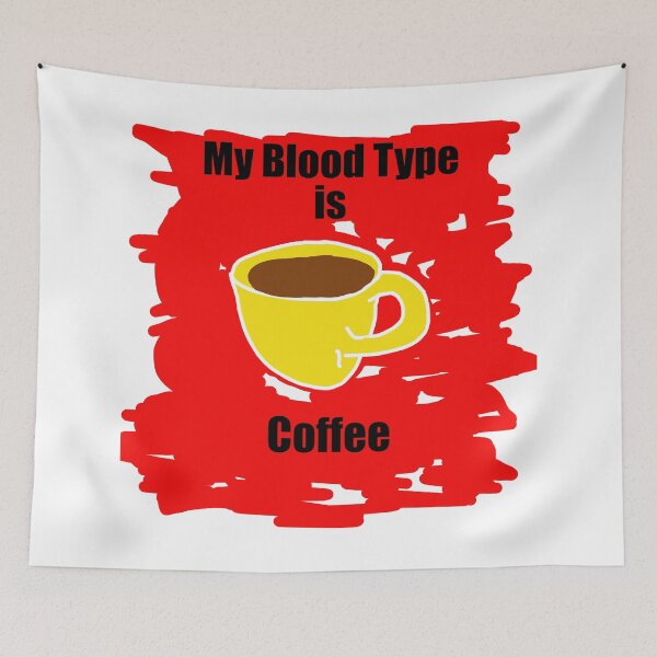 Item preview, My blood type is coffee designed and sold by Visual-Minds.