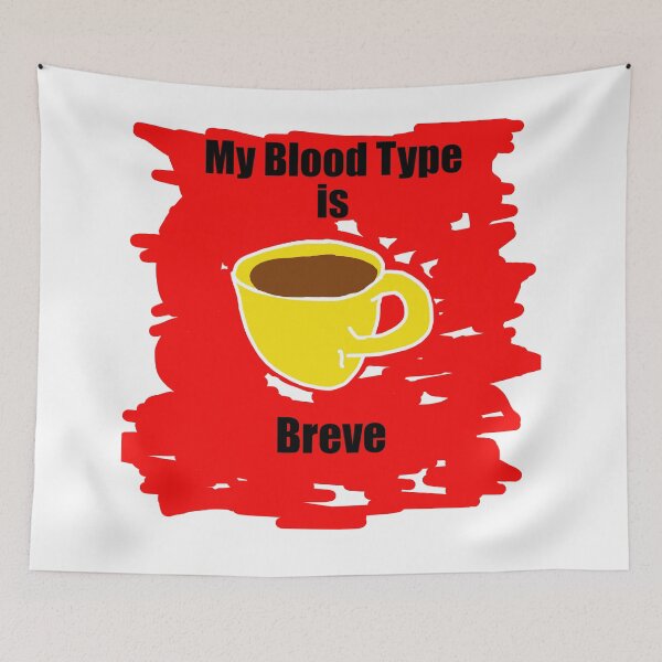Item preview, My blood type is Breve designed and sold by Visual-Minds.