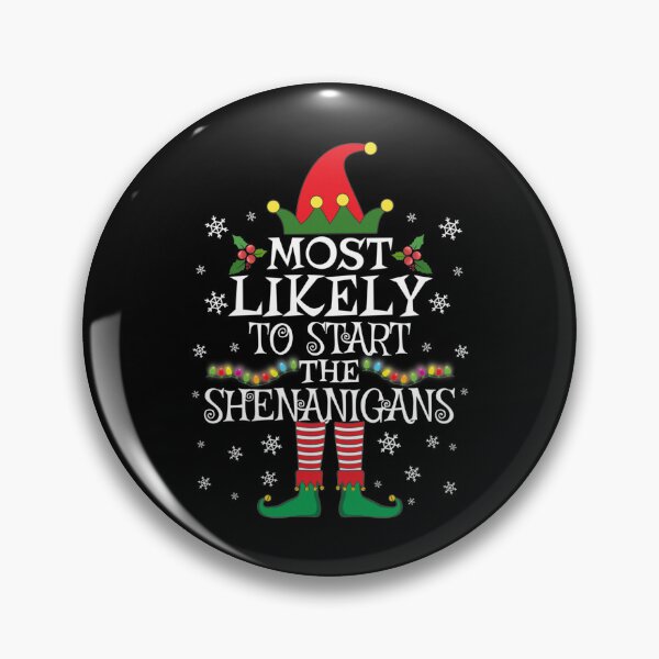 Item preview, Most Likely To Start The Shenanigans Elf Family Christmas designed and sold by LightCoverSame.