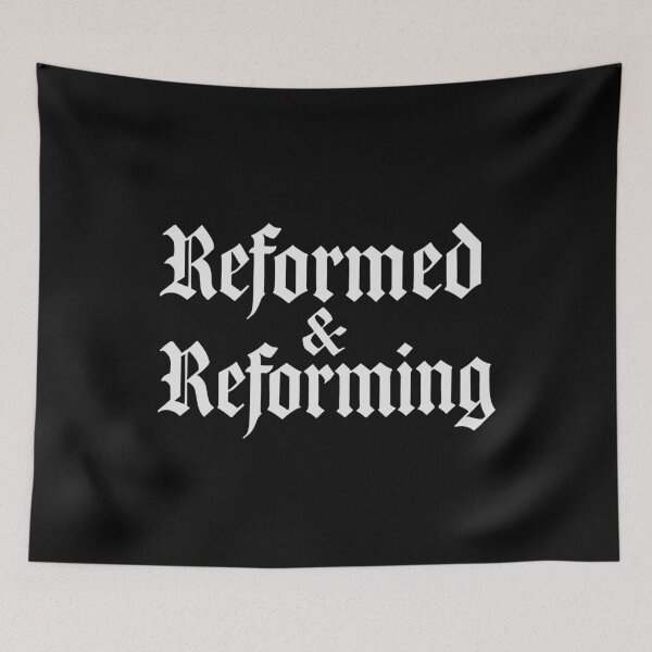 Item preview,  Reformation Theology Reformed and Reforming Christian Design designed and sold by Glory After Tears.