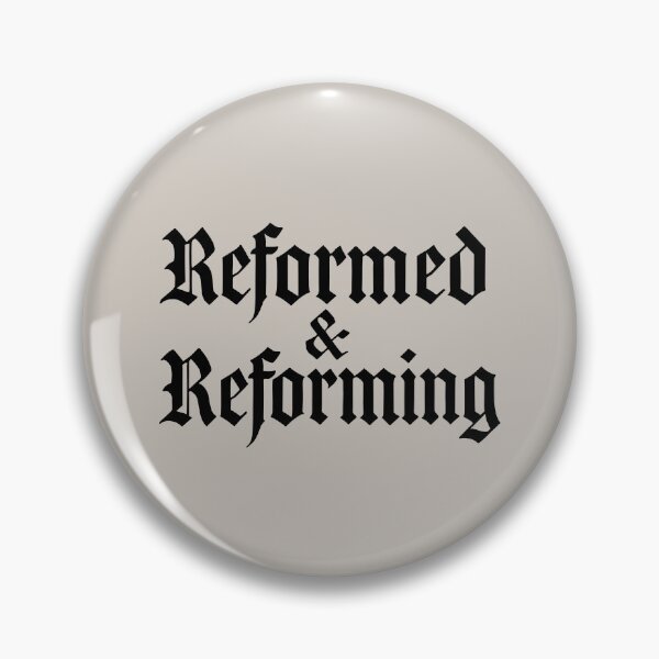 Item preview, Reformation Theology Reformed and Reforming Christian Design - Black Lettering designed and sold by Glory After Tears.