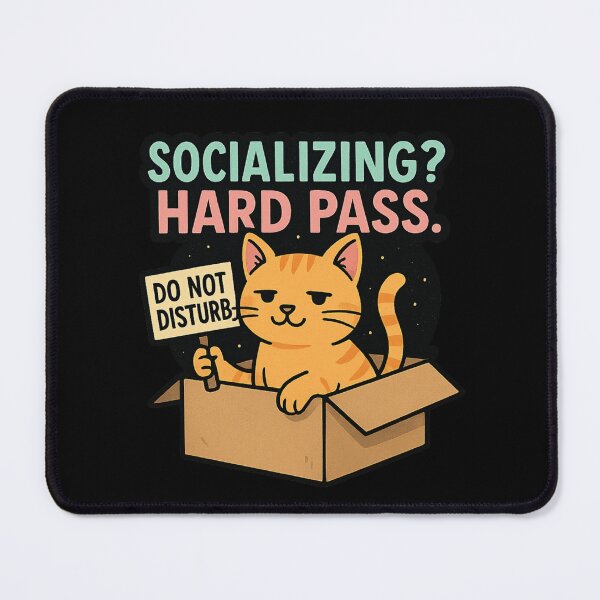 Item preview, Socializing? Hard Pass  designed and sold by Bellassi.