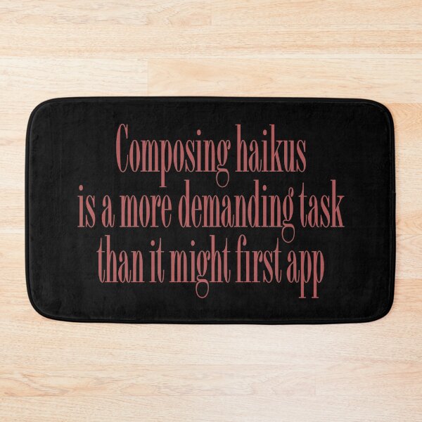 Item preview, Composing haikus is a more demanding task than it might first app v.2 designed and sold by x1brett.