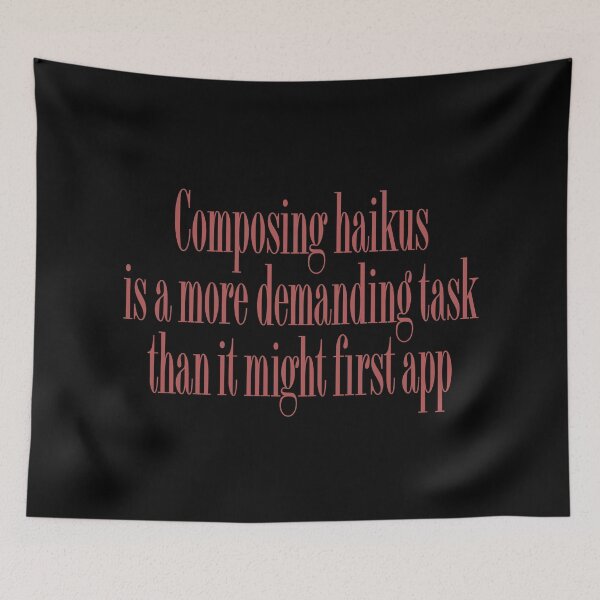 Item preview, Composing haikus is a more demanding task than it might first app v.2 designed and sold by x1brett.
