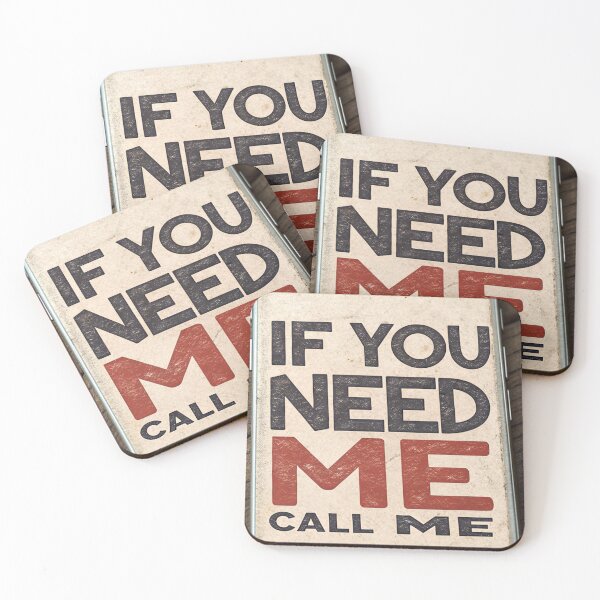 Item preview, IF YOU NEED ME CALL ME designed and sold by Fabrifrank.