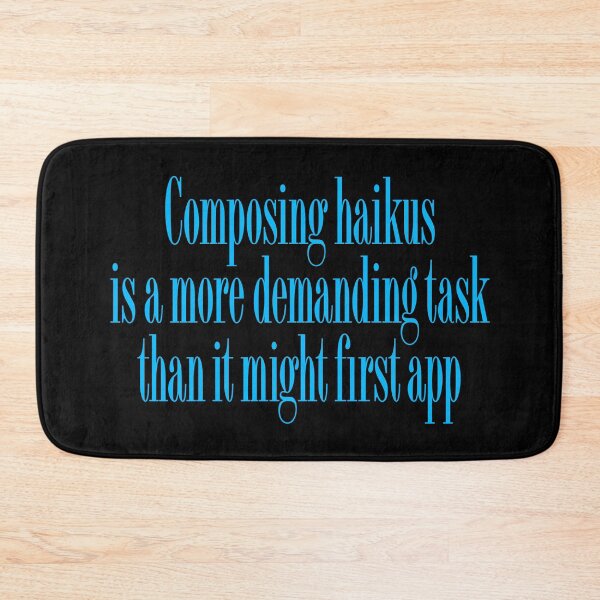 Item preview, Composing haikus is a more demanding task than it might first app v.4 designed and sold by x1brett.