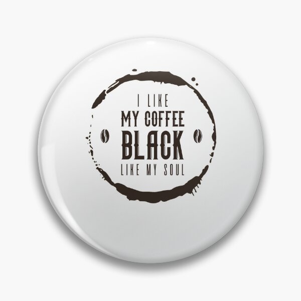 Item preview, I Like My Coffee Black Like My Soul Funny Coffee designed and sold by JRRTs.