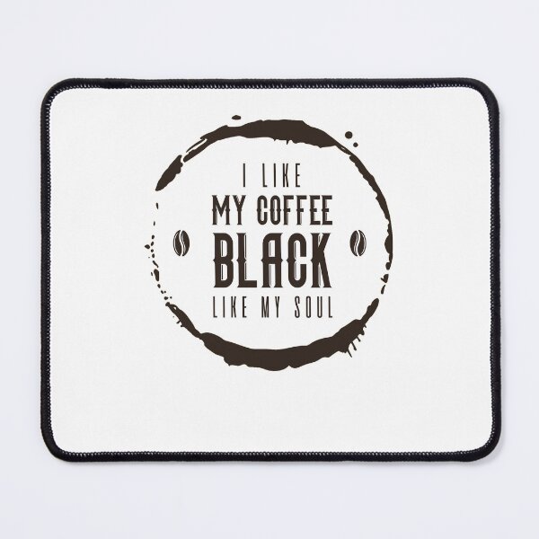 Item preview, I Like My Coffee Black Like My Soul Funny Coffee designed and sold by JRRTs.